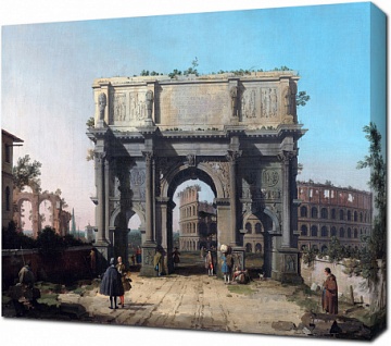 Джованни Антонио Каналь — Вид на арку Константина с Колизеем